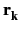 $ \bf {r}_{k}^{}$