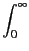 $\displaystyle \int_{{0}}^{{\infty}}$