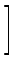 $displaystyle left.vphantom{ sum_{text{A}=1}^{2} sum_{text{B}netext{A}}... ...ft( S^{FZ}_{text{A}text{A}}(q) - S^{FZ}_{text{A}text{B}}(q) right)}right]$